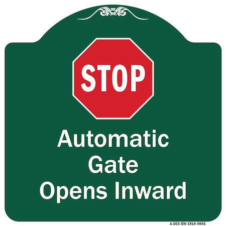 Signmission Stop Automatic Gate Opens Inward W/ Heavy-Gauge Aluminum Architectural Sign, 18" x 18", GW-1818-9885 A-DES-GW-1818-9885